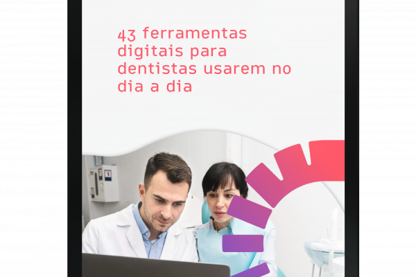 43 ferramentas digitais para dentistas usarem no dia a dia