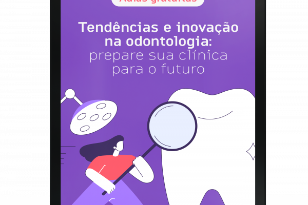 Tendências e inovação na odontologia: prepare sua clínica para o futuro
