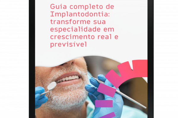 Transforme a Implantodontia em crescimento real e previsível