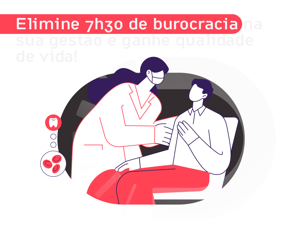 Mais organização na clínica. Mais tempo para cuidar do paciente.