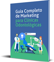 Guia Completo de Marketing para Clínicas Odontológicas